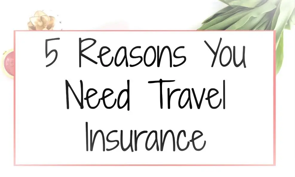 5 reasons why Travel Insurance is Important