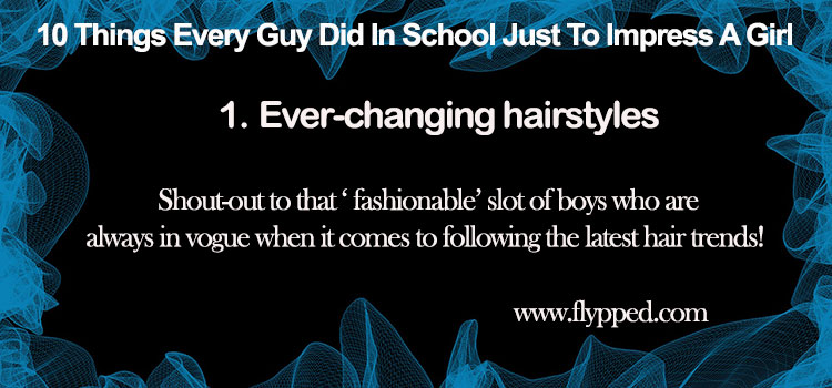 10 Things Every Guy Did In School Just To Impress A Girl-#1