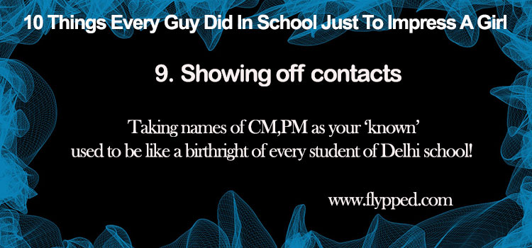 10 Things Every Guy Did In School Just To Impress A Girl-#9