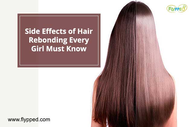 Side Effects of Hair Rebonding Every Girl Must Know |  /