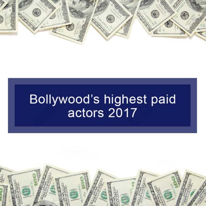 Bollywood's Highest Paid Actors of 2017