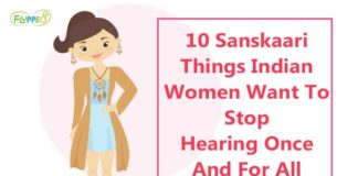 10 Sanskaari Things Indian Women Want To Stop Hearing Once And For All