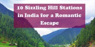 10 Sizzling Hill Stations in India for a Romantic Escape