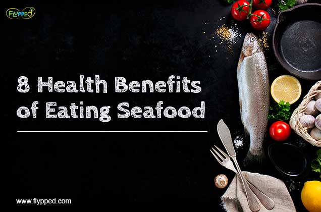 8 Health Benefits of Eating Seafood