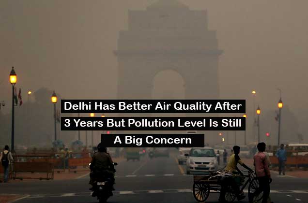 Delhi Has Better Air Quality After 3 Years