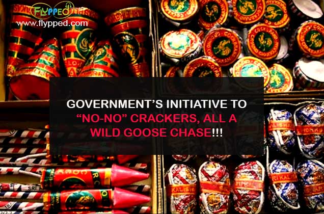 GOVERNMENT’S INITIATIVE TO “NO-NO” CRACKERS, ALL A WILD GOOSE CHASE!!!