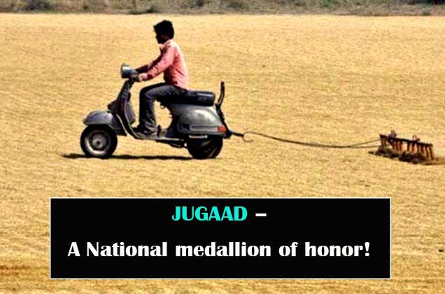 JUGAAD – A National medallion of honor