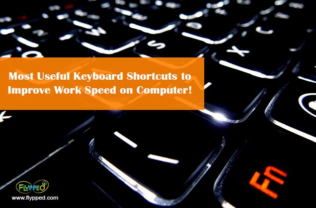 Keyboard Shortcuts to Improve Work Speed on Computer!