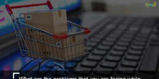 What are the problems that you are facing while online shopping