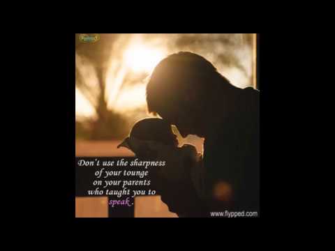 Love Your Parents | Never hurt your Parents
