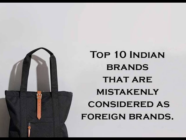 Top 10 Indian Brands that are mistakenly considered as Foreign Brands
