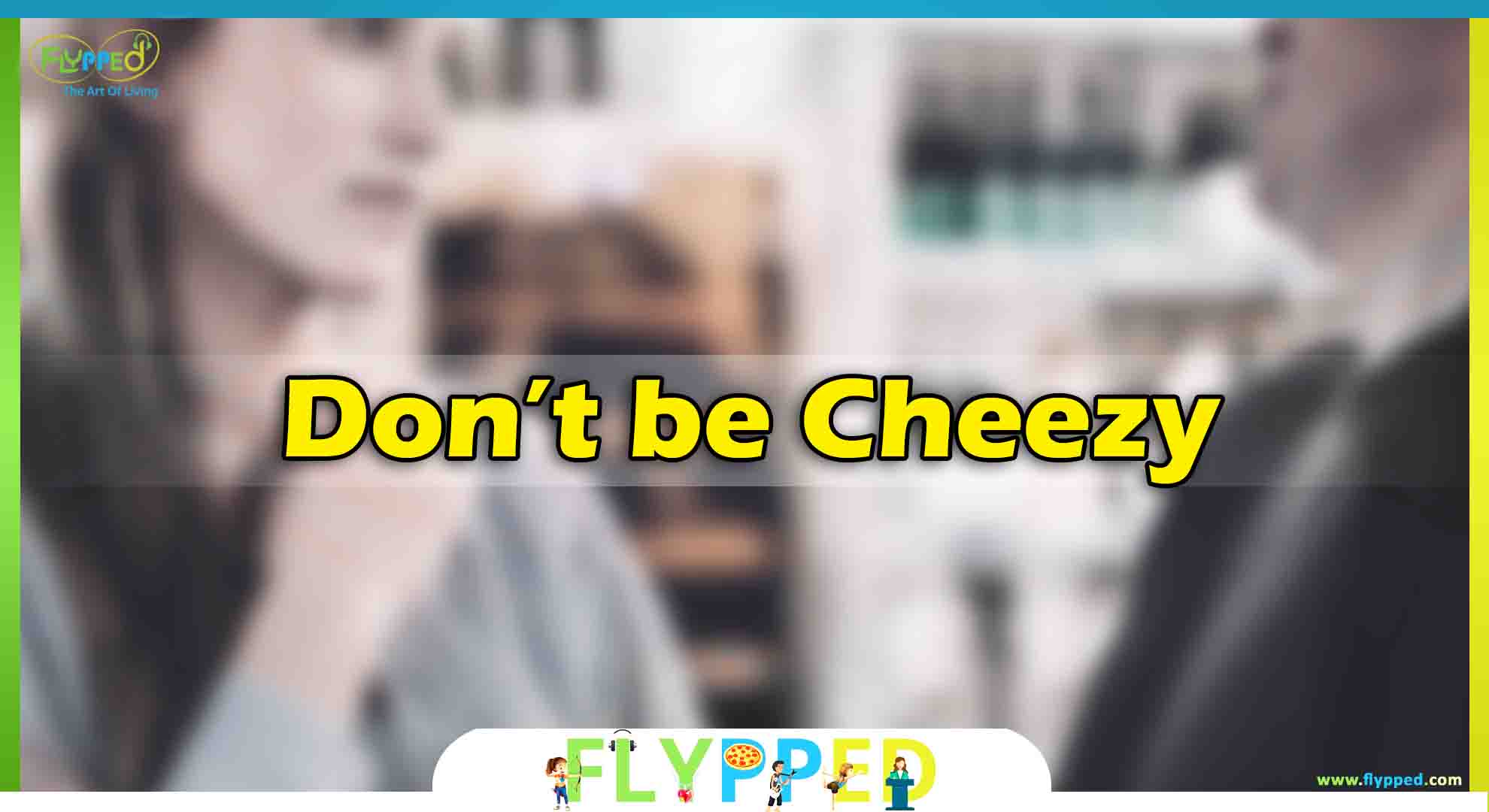 Avoid-these-when-you-are-dating-someone-don't-be-cheezy