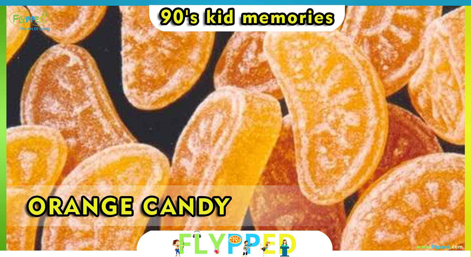 90's-Kids-Memories-Orange-Kandy
