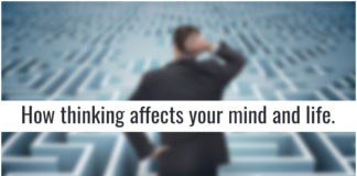How Thinking Affects Your Mind And Life