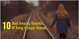 Most Amazing Benefits Of Being A Single Woman