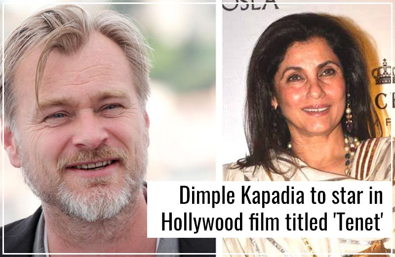 Dimple Kapadia to star in Hollywood film titled 'Tenet'