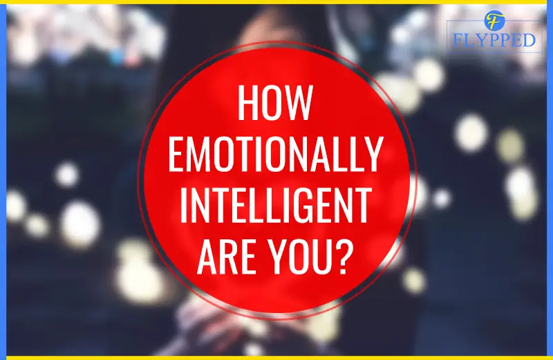 How Emotionally Intelligent Are You?
