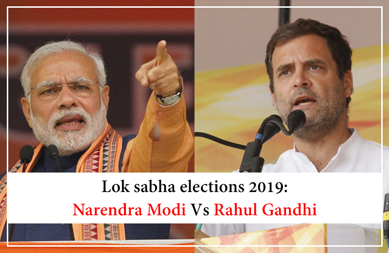 Lok sabha elections 2019: Narendra Modi Vs Rahul Gandhi