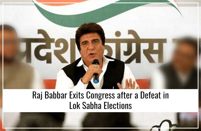 Raj Babbar Exits Congress After a Defeat in Lok Sabha Elections