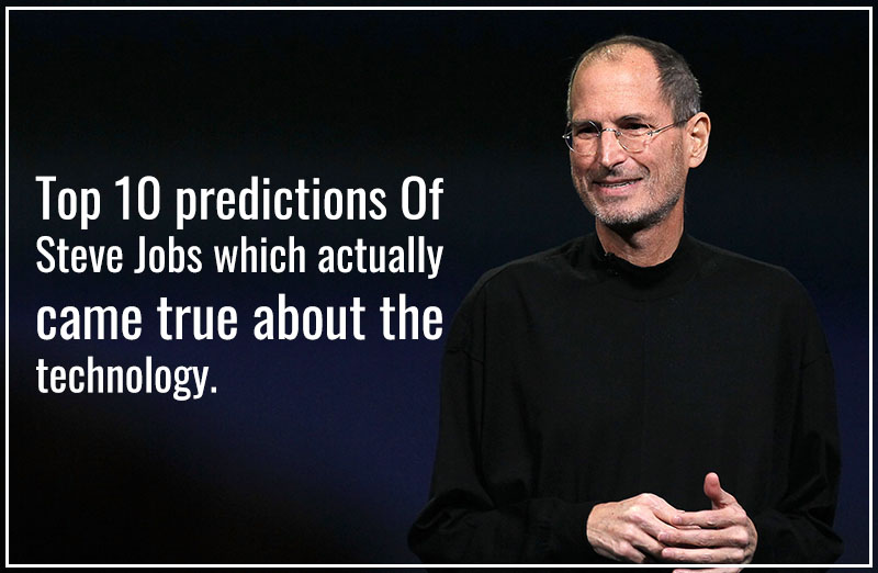 Steve Jobs Made 10 Accurate Predictions About Technology