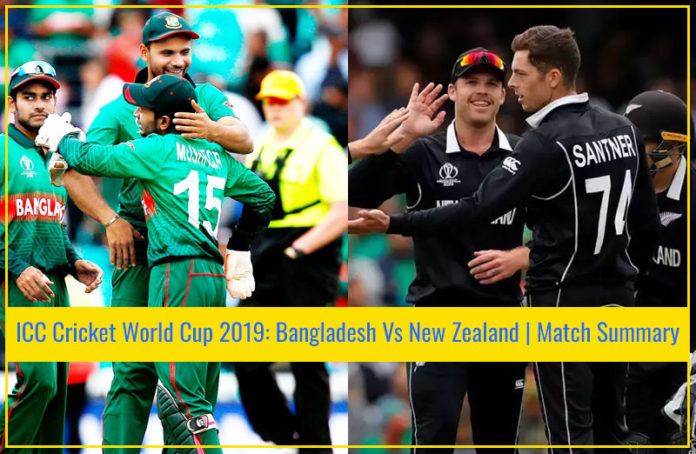 ICC Cricket World Cup 2019 match 09 – Bangladesh beat New Zealand and Won the match by 2 wickets. New Zealand skipper Kane Williamson won the toss and elected to field