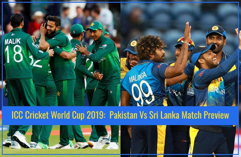 ICC Cricket World Cup 2019: Pakistan Vs Sri Lanka | Match Preview