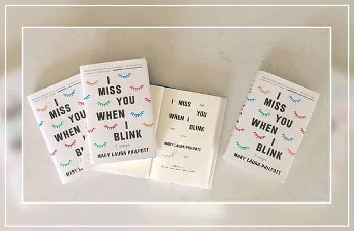 I miss you while I blink by Mary Laura Philpott