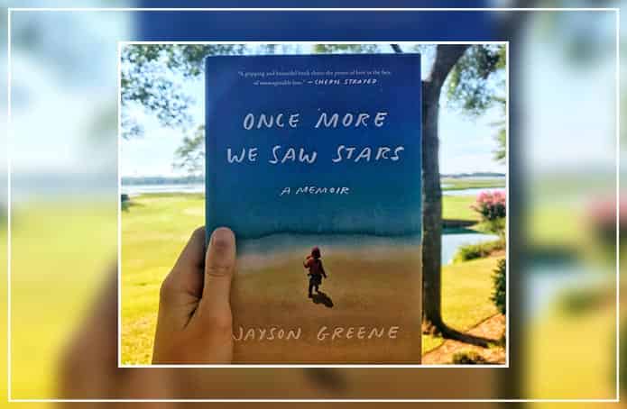 Once more we saw Stars A Memoir by Jayson Greene