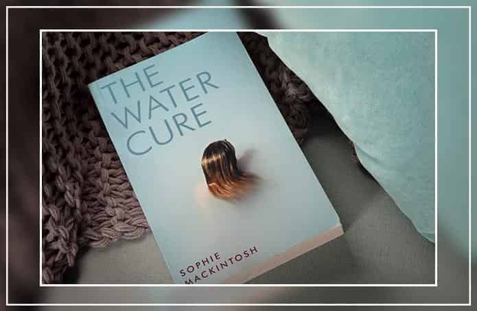 The water cure by Sophie Mackintosh